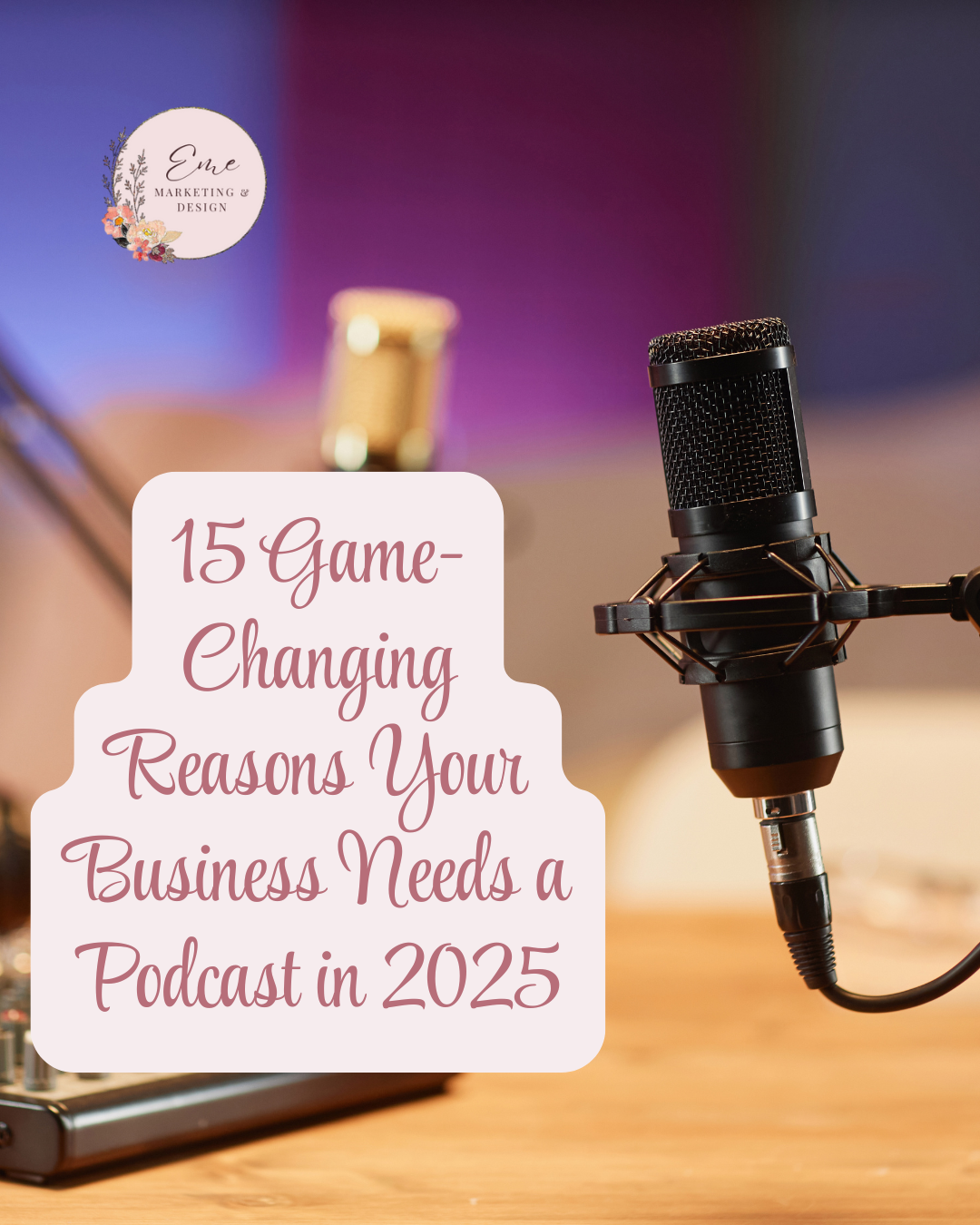 15 Game-Changing Reasons Your Business Needs a Podcast in 2025