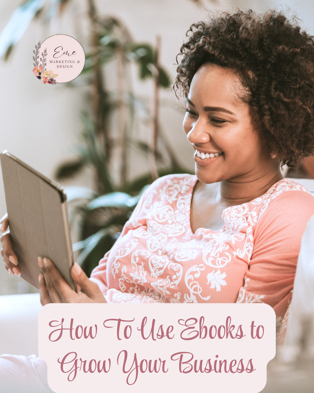 How To Use Ebooks to Grow Your Business