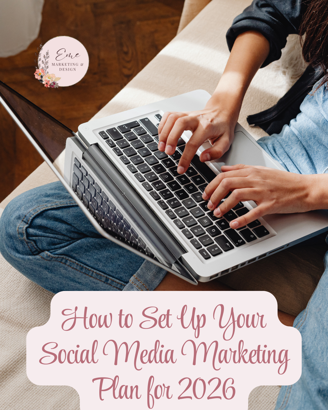 How to Set Up Your Social Media Marketing Plan for 2026