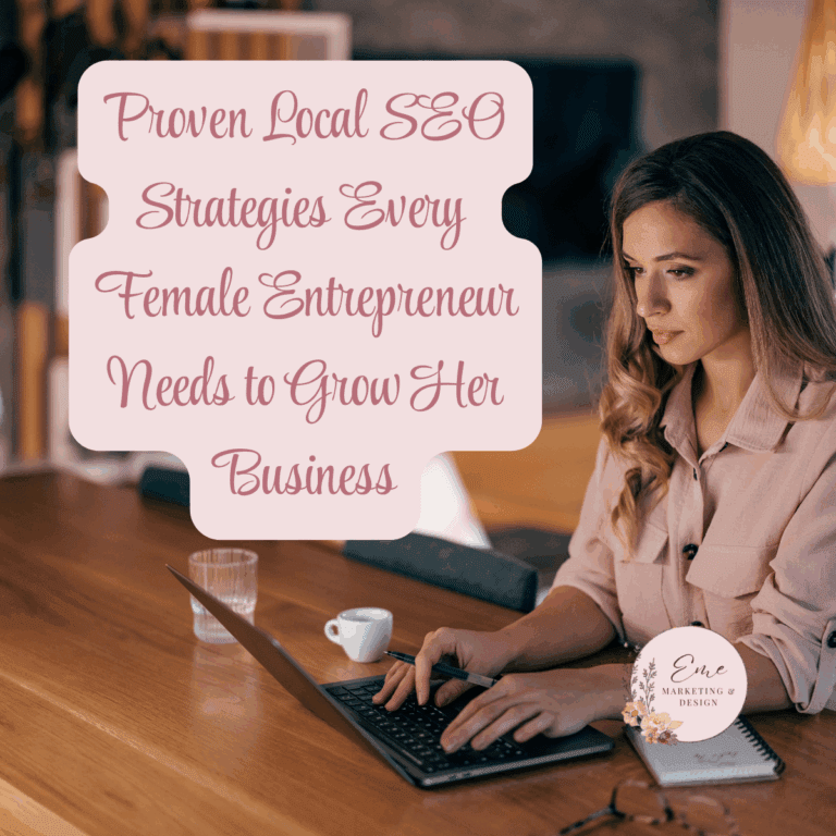 Proven Local SEO Strategies Every Female Entrepreneur Needs to Grow Her Business
