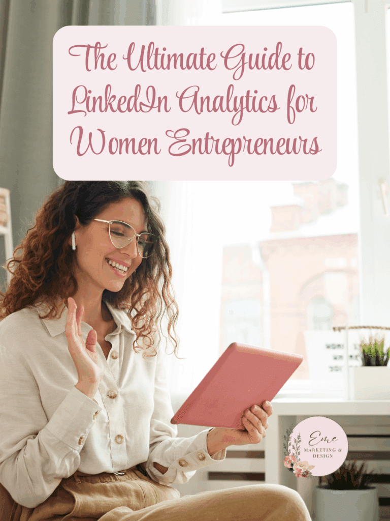 The Ultimate Guide to LinkedIn Analytics for Women Entrepreneurs