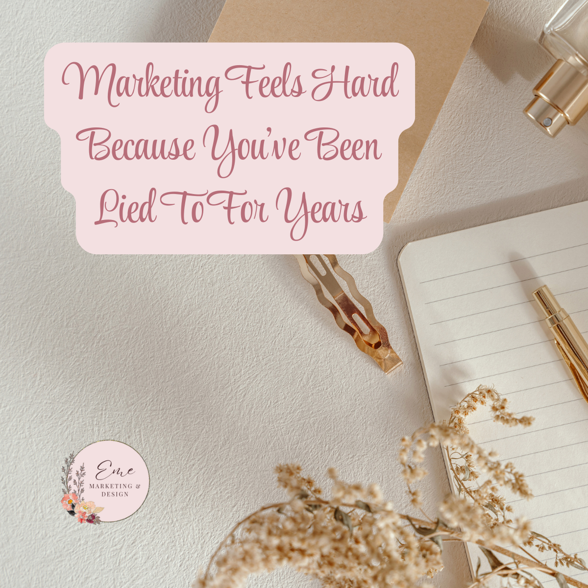 Marketing Feels Hard Because You’ve Been Lied To For Years