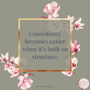 Consistency becomes easier when it’s built on structure.