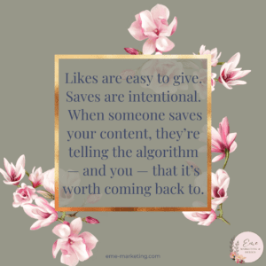 Why “Saves” Might Be the Most Underrated Metric on Social Media