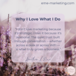 The Kind of Marketing That Feels Authentic