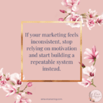 Why Your Marketing Feels Inconsistent