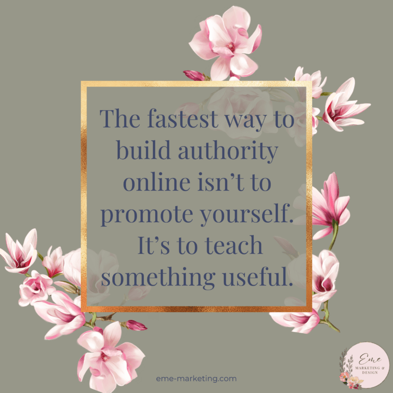 The fastest way to build authority online isn’t to promote yourself. It’s to teach something useful.