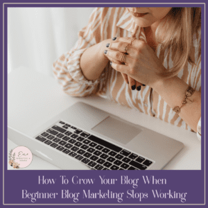 How To Grow Your Blog When Beginner Blog Marketing Stops Working